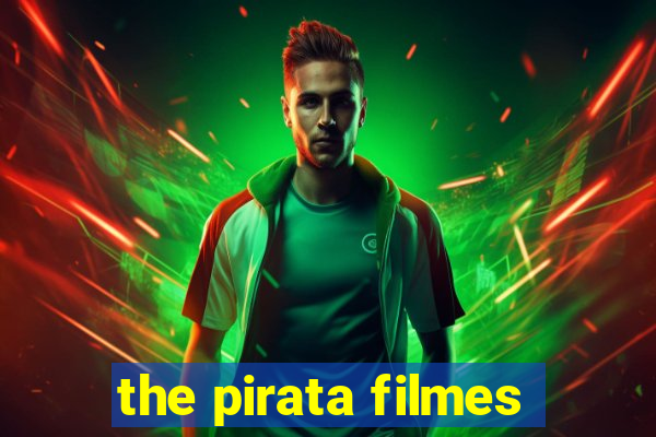 the pirata filmes